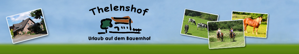 Thelenshof - Urlaub auf dem Bauernhof